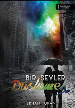 Bir Şeyler Düşlemek
