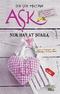 Bir Şiir Miktarı Aşk