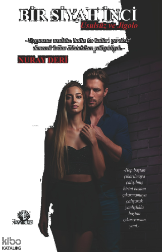 Bir Siyah İnci;Usulsüz ve Jigolo