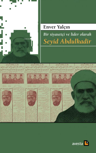 Bir Siyasetçi Ve Lider Olarak Seyid Abdulkadir