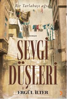 Bir Tarlabaşı Ağıdı| Sevgi Düşleri