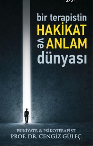 Bir Terapistin Hakikat ve Anlam Dünyası