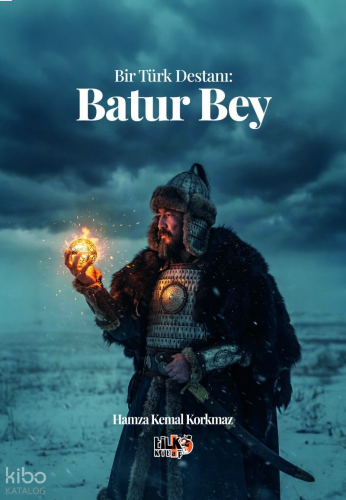 Bir Türk Destanı: Batur Bey