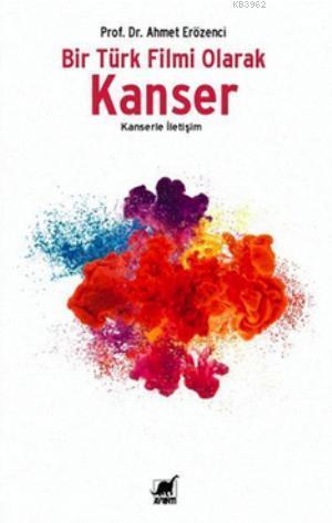 Bir Türk Filmi Olarak Kanser; Kanserle İletişim