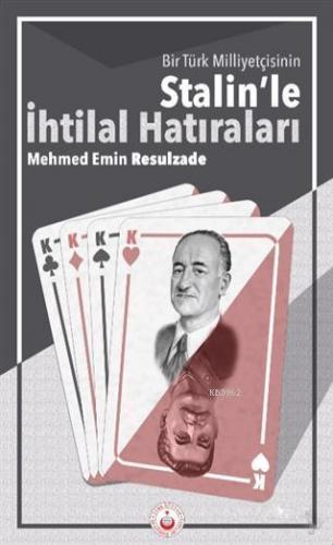 Bir Türk Milliyetçisinin Stalin'le İhtilal Hatıraları