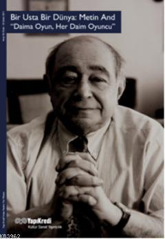 Bir Usta Bir Dünya: Metin And; Daima Oyun, Her Daim Oyuncu