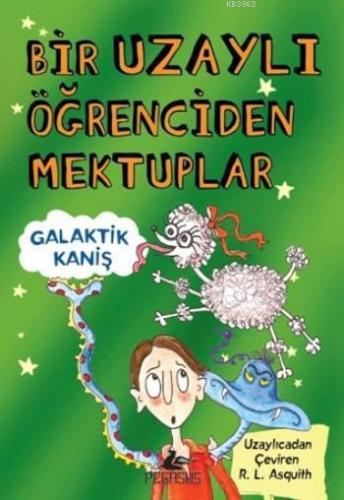 Bir Uzaylı Öğrenciden Mektuplar