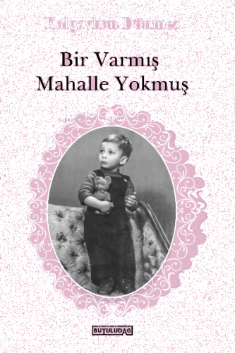 Bir Varmış Mahalle Yokmuş