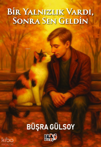 Bir Yalnızlık Vardı, Sonra Sen Geldin