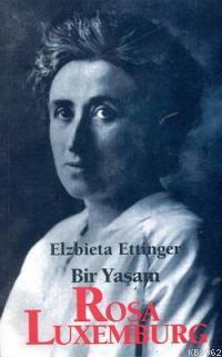 Bir Yaşam - Rosa Luxemburg