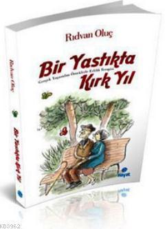 Bir Yastıkta Kırk Yıl; Gerçek Yaşamdan Örneklerle Evlilik Terapisi