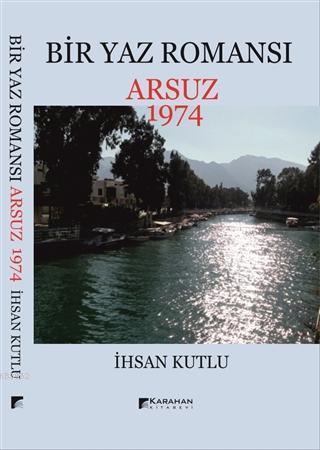 Bir Yaz Romansı - Arsuz 1974