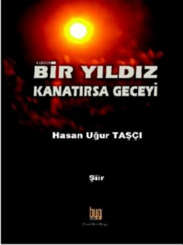 Bir Yıldız Kanatırsa Geceyi