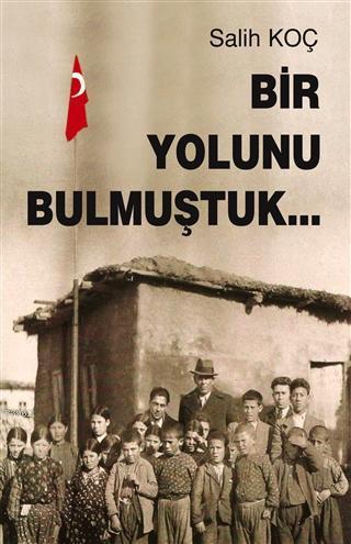 Bir Yolunu Bulmuştuk...