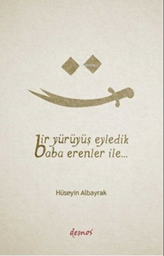 Bir Yürüyüş Eyledik Baba Erenler İle...