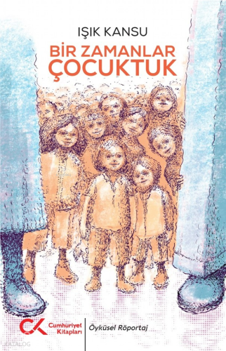 Bir Zamanlar Çocuktuk