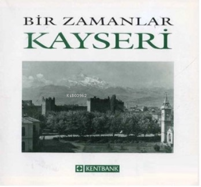Bir Zamanlar Kayseri