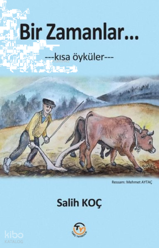 Bir Zamanlar… Kısa Öyküler