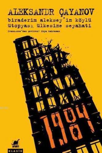 Biraderim Aleksey'in Köylü Ütopyası Ülkesine Seyahati