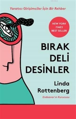 Bırak Deli Desinler; Yaratıcı Girişimciler İçin Bir Rehber