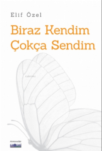 Biraz Kendim Çokça Sendim