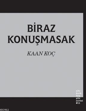 Biraz Konuşmasak