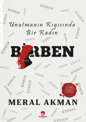 Birben;Unutmanın Kıyısında Bir Kadın