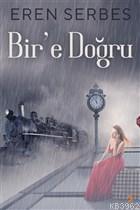 Bir'e Doğru