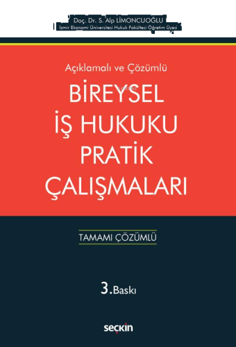 Bireysel İş Hukuku Pratik Çalışmaları;Tamamı Çözümlü
