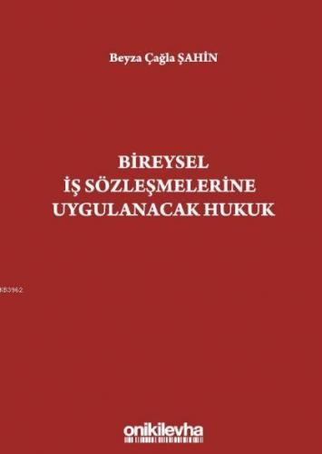 Bireysel İş Sözleşmelerine Uygulanacak Hukuk