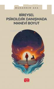 Bireysel Psikolojik Danışmada Manevi Boyut