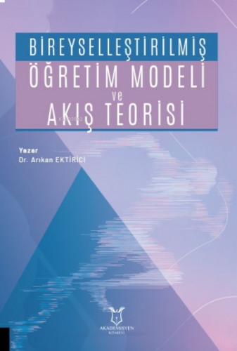 Bireyselleştirilmiş Öğretim Modeli ve Akış Teorisi