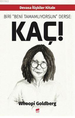 Biri Beni Tamamlıyorsun Derse : Kaç!; Devasa İlişkiler Kitabı