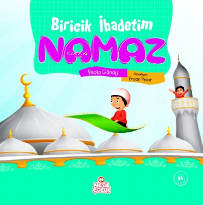 Biricik İbadetim Namaz