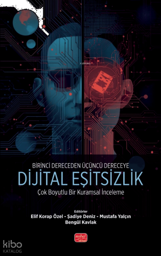 Birinci Dereceden Üçüncü Dereceye Dijital Eşitsizlik;Çok Boyutlu Bir K