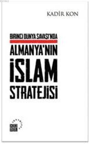 Birinci Dünya Savaşı'nda Almanya'nın İslam Stratejisi