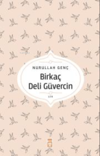 Birkaç Deli Güvercin