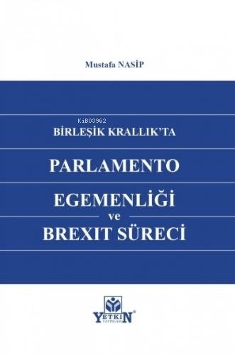Birleşik Krallık'ta Parlemento Egemenliği ve Brexit Süreci