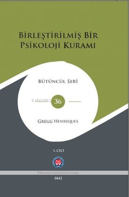 Birleştirilmiş Bir Psikoloji Kuramı - Bütüncül Seri 36 - 1.Cilt