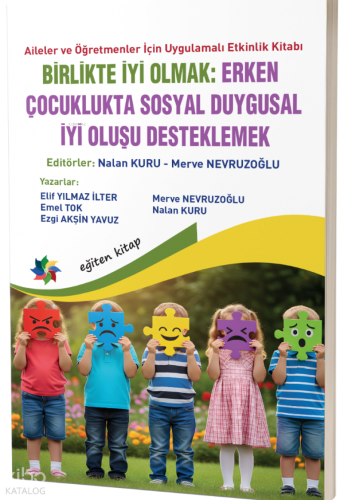Birlikte İyi Olmak: Erken Çocuklukta Sosyal Duygusal İyi Oluşu Desteklemek