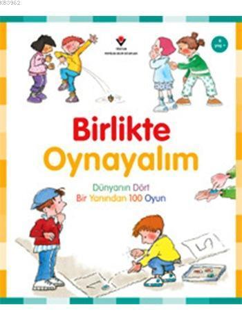 Birlikte Oynayalım; Dünyanın Dört Bir Yanından Oyunlar