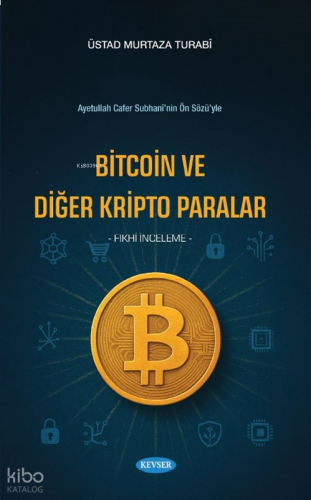 Bitcoin ve Diğer Kripto Paralar;Ayetullah Cafer Subhani’nin Ön Sözü’yl