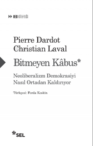 Bitmeyen Kâbus: Neoliberalizm Demokrasiyi Nasıl Ortadan Kaldırıyor
