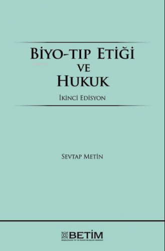 Biyo-Tıp Etiği ve Hukuk