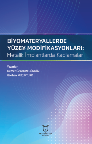Biyomateryallerde Yüzey Modifikasyonları: Metalik İmplantlarda Kaplama