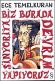 Biz Burada Devrim Yapıyoruz