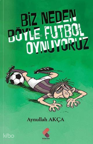 Biz Neden Böyle Futbol Oynuyoruz