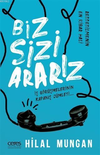 Biz Sizi Ararız; İş Görüşmelerinin Kapanış Cümlesi