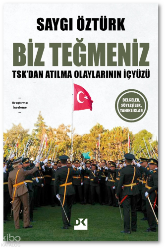 Biz Teğmeniz-TSK’dan Atılma Olaylarının İçyüzü