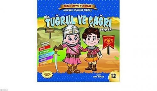 Biz Tuğrul ve Çağrı Beyler; Adam Olmuş Çocuklar Serisi 2